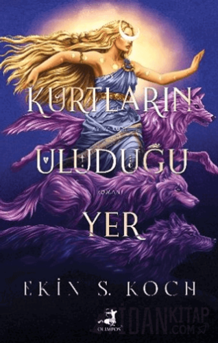 Kurtların Uluduğu Yer Ekin S. Koch