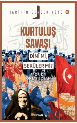 Kurtuluş Savaşı Dini Mi, Seküler Mi? Oktay Bozan