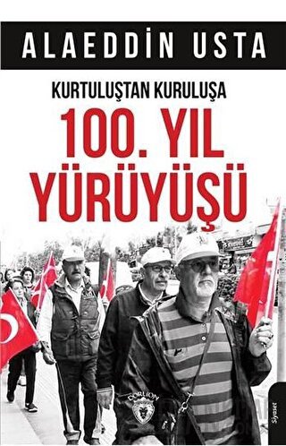 Kurtuluştan Kuruluşa 100. Yıl Yürüyüşü Alaeddin Usta