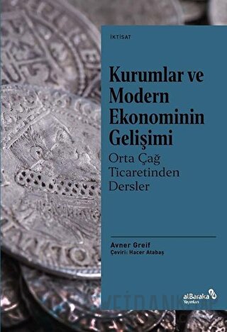Kurumlar ve Modern Ekonominin Gelişimi - Orta Çağ Ticaretinden Dersler