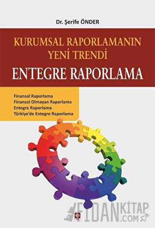 Kurumsal Raporlamanın Yeni Trendi Entegre Raporlama
