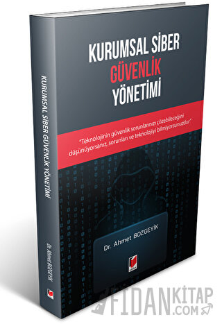Kurumsal Siber Güvenlik Yönetimi Ahmet Bozgeyik