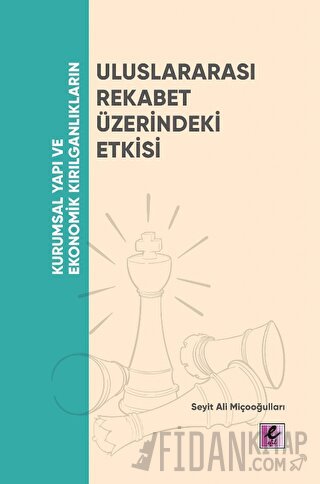 Kurumsal Yapı ve Ekonomik Kırılganlıkların Uluslararası Rekabet Üzerindeki Etkisi