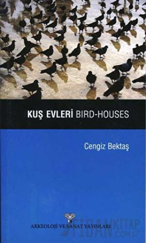 Kuş Evleri / Bird-Houses Cengiz Bektaş