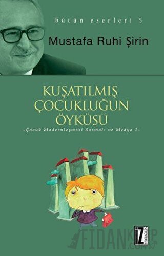 Kuşatılmış Çocukluğun Öyküsü