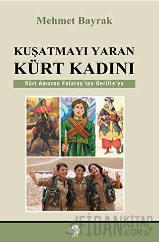 Kuşatmayı Yaran Kürt Kadını Mehmet Bayrak