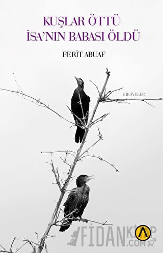 Kuşlar Öttü İsa’nın Babası Öldü