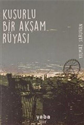 Kusurlu Bir Akşam Rüyası
