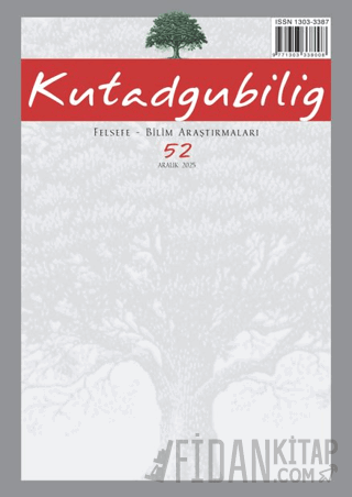 Kutadgubilig: Felsefe-Bilim Araştırmaları Dergisi Sayı: 52 Aralık 2025