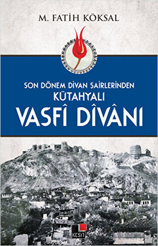 Kütahyalı Vasfi Divanı M. Fatih Köksal