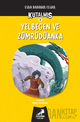 Kutalmış - Yelbegen ve Zümrüdüanka (3. Kitap)
