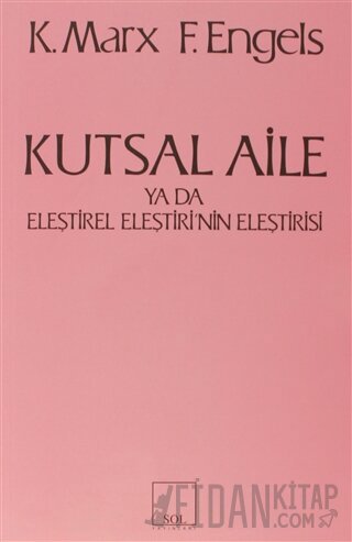 Kutsal Aile ya da Eleştirel Eleştirinin Eleştirisi