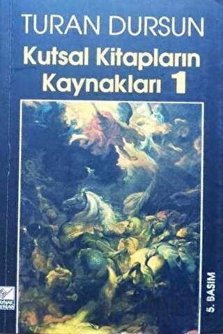 Kutsal Kitapların Kaynakları 1 Turan Dursun