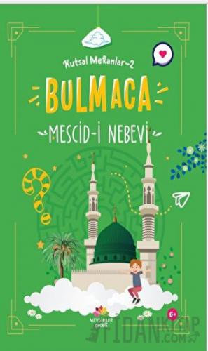 Kutsal Mekanlar 2 - Mescid-i Nebevi