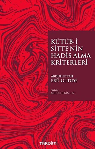 Kütüb-İ Sitte’nin Hadis Alma Kriterleri