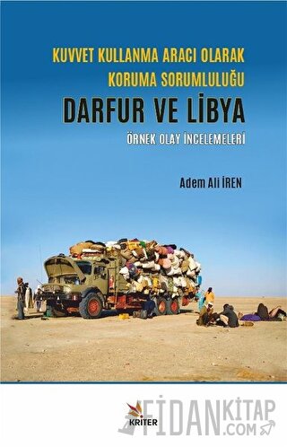 Kuvvet Kullanma Aracı Olarak Koruma Sorumluluğu - Darfur ve Libya