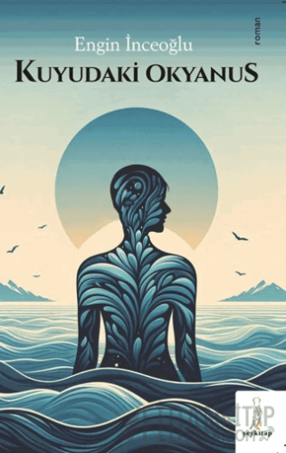 Kuyudaki Okyanus Engin İnceoğlu