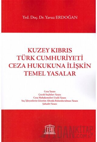 Kuzey Kıbrıs Türk Cumhuriyeti Ceza Hukukuna İlişkin Temel Yasalar