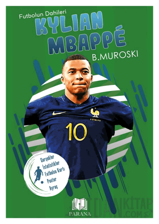 Kylian Mbappe - Futbolun Dahileri