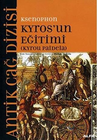 Kyros’un Eğitimi (Kyrou Paideia) Ksenophon