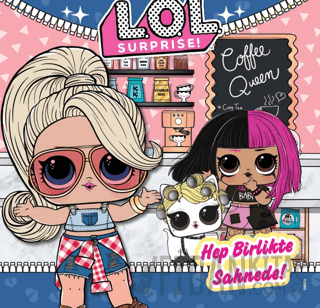 L.O.L Surprise! Hep Birlikte Sahnede