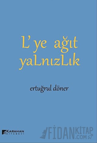 L’ye Ağıt Yalnızlık