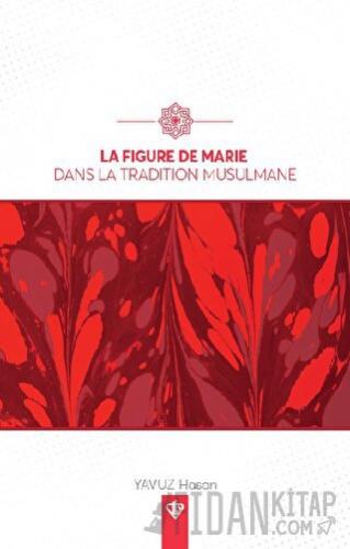 La Figure De Marie Dans La Tradition Musulmane