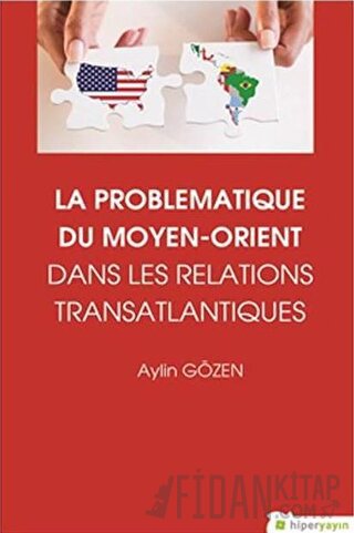 La Problematiqye Du Moyen - Orient Dans Les Relations Transatlantiques