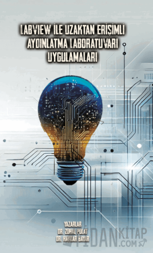 Labvıew İle Uzaktan Erişimli Aydınlatma Laboratuvarı Uygulamaları