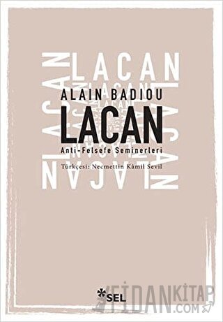 Lacan - Anti-Felsefe Seminerleri Alain Badiou