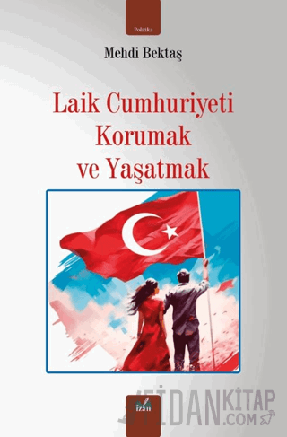 Laik Cumhuriyeti Korumak ve Yaşatmak
