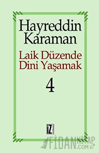 Laik Düzende Dini Yaşamak Cilt: 4