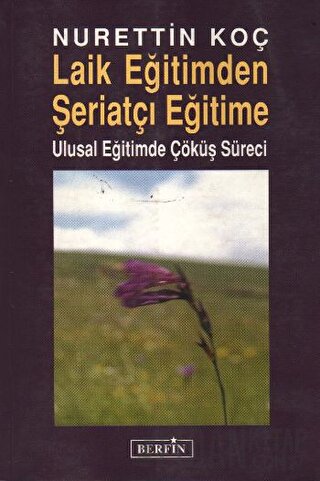 Laik Eğitimden Şeriatçı Eğitime