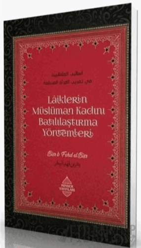 Laiklerin Müslüman Kadını Batılılaştırma Yöntemleri