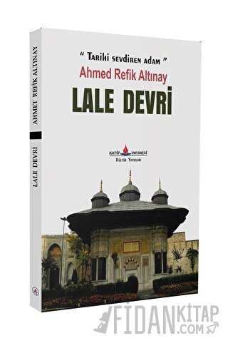 Lale Devri Ahmet Refik Altınay