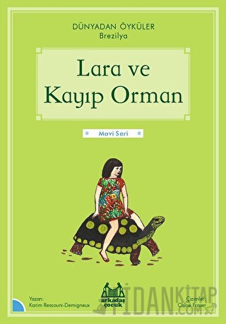 Lara ve Kayıp Orman - Dünyadan Öyküler Brezilya