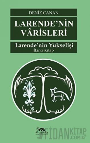 Larende’nin Varisleri İkinci Kitap