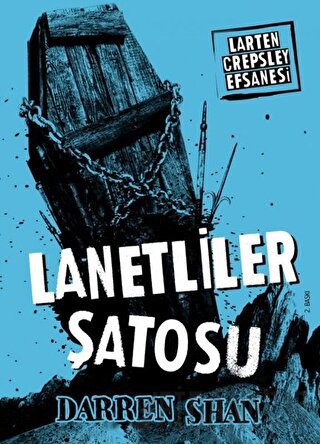 Larten Crepsley Efsanesi: 3. Kitap - Lanetliler Şatosu