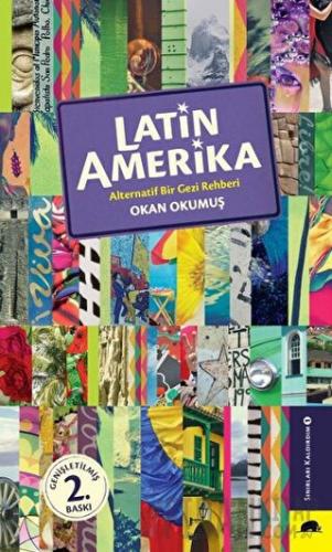 Latin Amerika - Alternatif Bir Gezi Rehberi