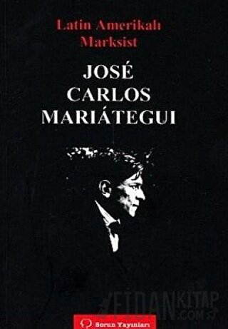 Latin Amerikalı Marksist Jose Carlos Marıateguı