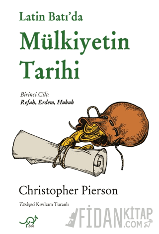 Latin Batı’da Mülkiyetin Tarihi Christopher Pierson