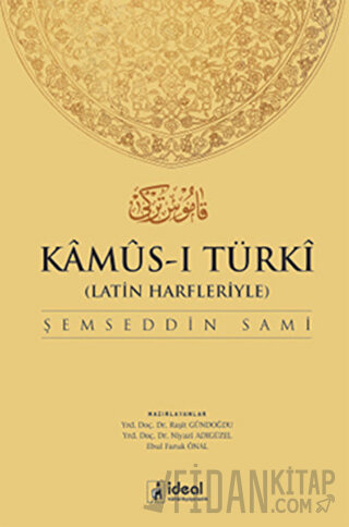 Latin Harfleriyle Kamus-i Türki (Osmanlıca-Türkçe Sözlük) (Ciltli)