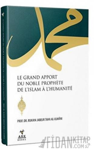 Le Grand Apport Du Noble Prophete De L'İslam A L'Humanite