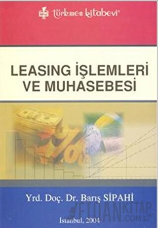 Leasing İşlemleri ve Muhasebesi Barış Sipahi