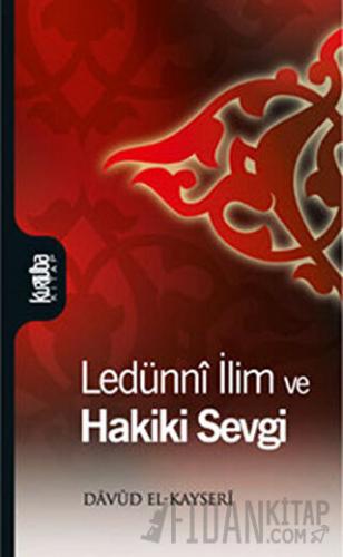 Ledünni İlim Ve Hakiki Sevgi