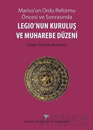 Legio'nun Kuruluş ve Muharebe Düzeni