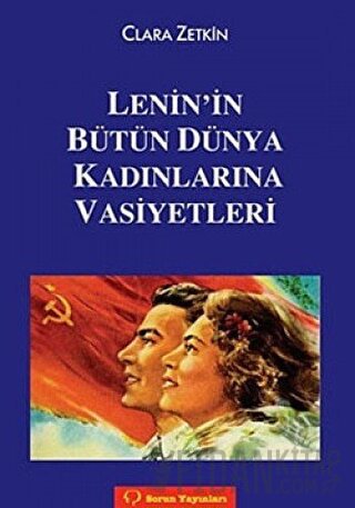 Lenin’in Bütün Dünya Kadınlarına Vasiyetleri Clara Zetkin