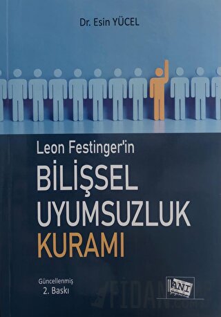 Leon Festinger'in Bilişsel Uyumsuzluk Kuramı