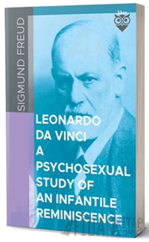 Leonardo Da Vinci A Psychosexual Study Of An Infantile Reminiscence Si