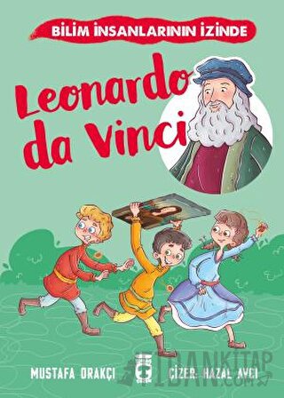 Leonardo Da Vinci - Bilim İnsanlarının İzinde